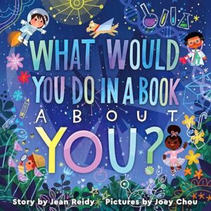 Reach Out and Read Colorado - Book Recommendations - What Would You Do in a Book About You